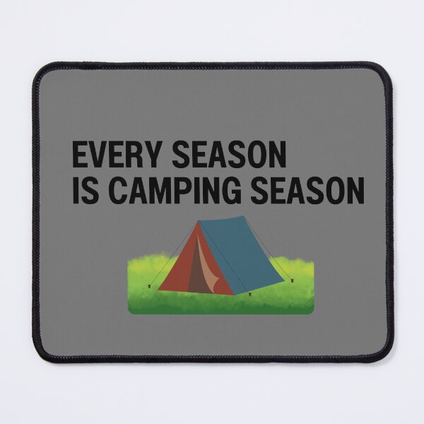Item preview, Every season is camping season designed and sold by aiyi24.