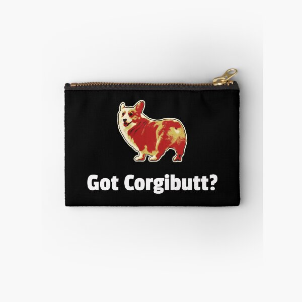 Item preview, Got CorgiButt? - Corgi designed and sold by RockfordPaul.