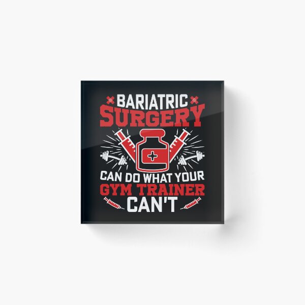Item preview, Bariatric Surgery Can Do What Your Gym Trainer can't Do  designed and sold by Smix Pixels.
