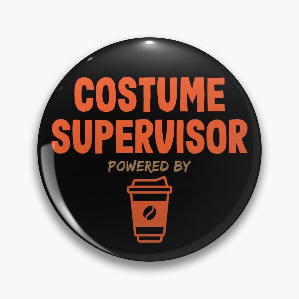 Item preview, Costume Supervisor Powered by Coffee designed and sold by NermilioDesigns.