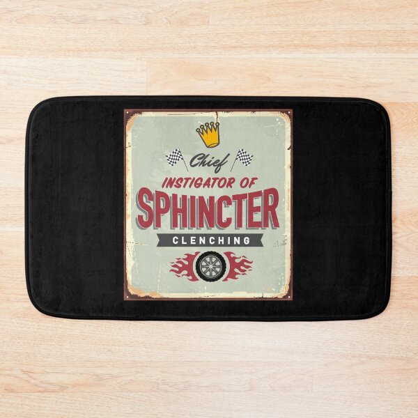 Item preview, Chief Instigator of Sphincter Clenching designed and sold by SlappyWares.