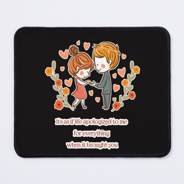Item preview, It's as if life apologized to me for everything when it brought you designed and sold by Aiyinyangart.
