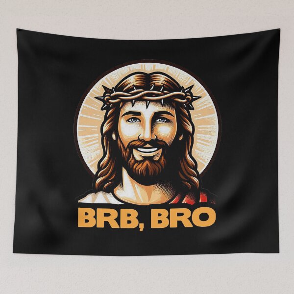 Item preview, BRB BRO meme Jesus Christ is coming soon! designed and sold by plushism.