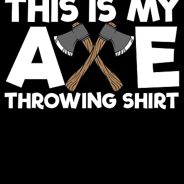 Vorschaubild zum Design This Is My Axe Throwing Shirt Funny Axe Throwing Gear von DynamicDesign
