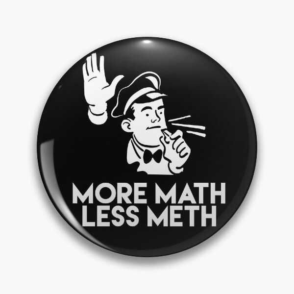 Aperçu de l'œuvre Plus de mathématiques, moins de méthamphétamine créée et vendue par SlappyWares.