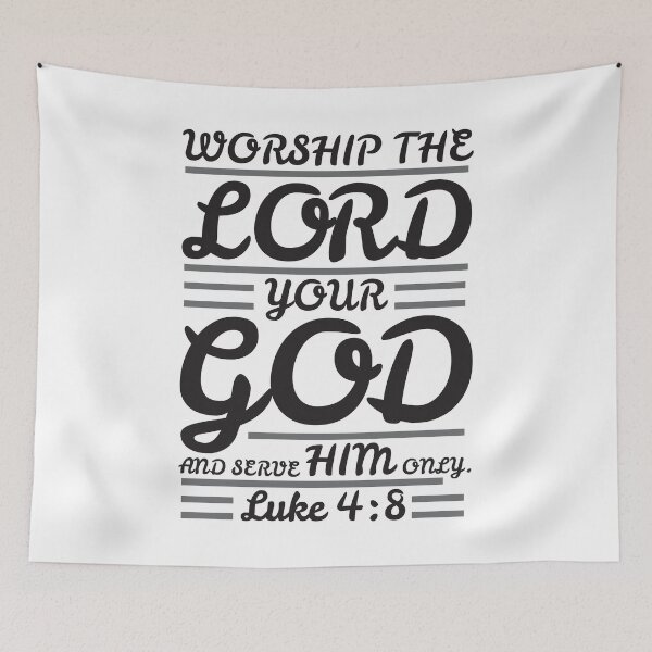 Item preview, Luke 4:8 Worship The Lord Your God And Serve Him Only designed and sold by plushism.