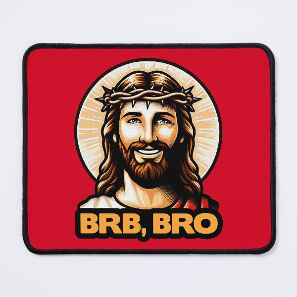 Item preview, BRB BRO meme Jesus Christ is coming soon! designed and sold by plushism.