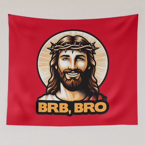 Item preview, BRB BRO meme Jesus Christ is coming soon! designed and sold by plushism.