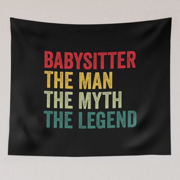 Item preview, Babysitter Mens Gift, Man Myth Babysitter Legend, Funny Babysitter designed and sold by vzrnmichsudops.