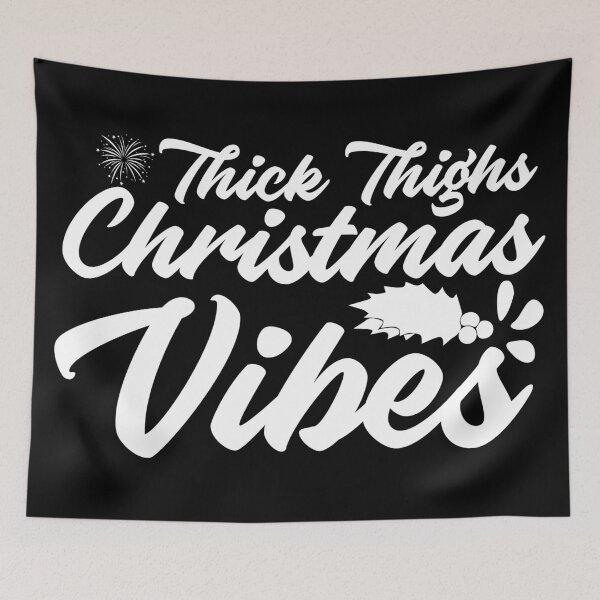 Item preview, Thick Thighs Christmas Vibes designed and sold by shopbakas.