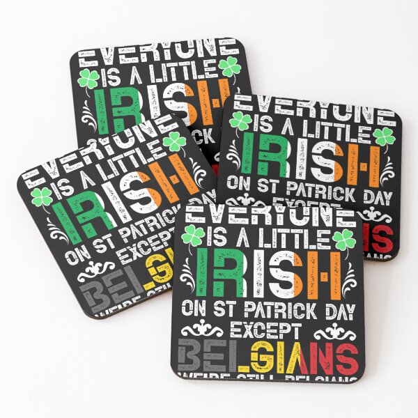 Item preview, Everyone Is A Little Irish On St Patrick Day Except Belgians designed and sold by BalladOfZeus.