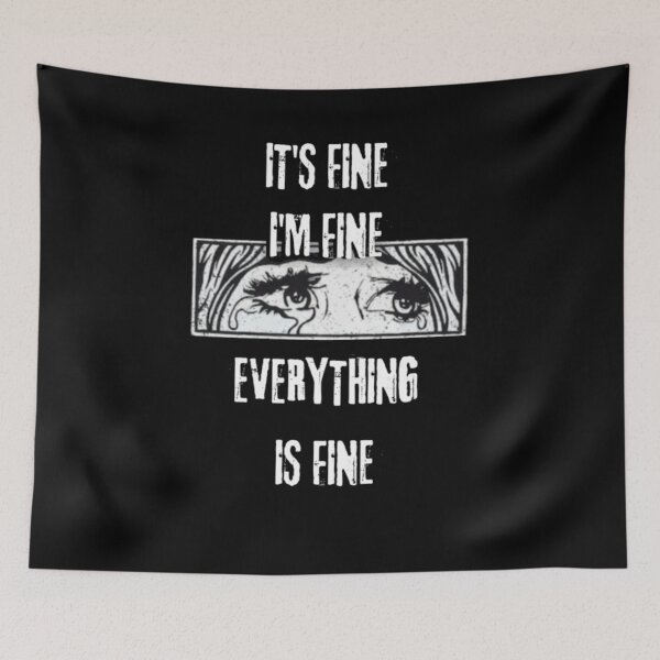 Item preview, It's Fine I'm Fine Everything Is Fine designed and sold by Flirt-Teez.