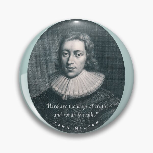Item preview, John Milton portrait and quote: Hard are the ways of truth, and rough to walk. designed and sold by artbleed.