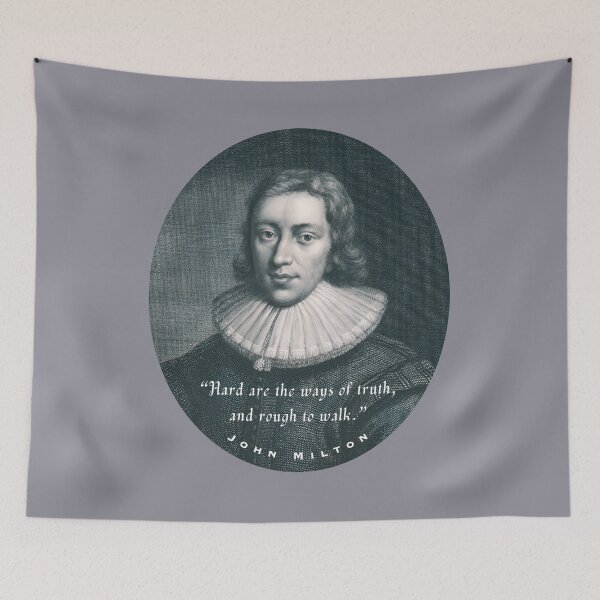 Item preview, John Milton portrait and quote: Hard are the ways of truth, and rough to walk. designed and sold by artbleed.