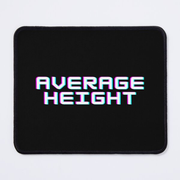 Item preview, Average Height funny  designed and sold by Smix Pixels.