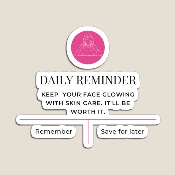 Item preview, Skincare Reminder designed and sold by kristineamae.