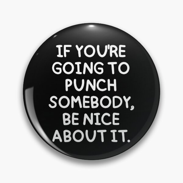 Item preview, Be nice about it! designed and sold by mksjr.