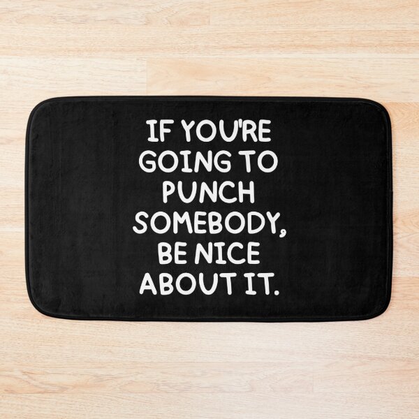 Item preview, Be nice about it! designed and sold by mksjr.