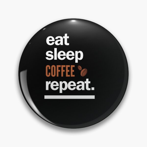 Item preview, Eat Sleep Coffee Repeat designed and sold by AImonk.