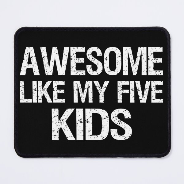 Item preview, Awesome Like My Five Kids II designed and sold by Lemon Pepper.
