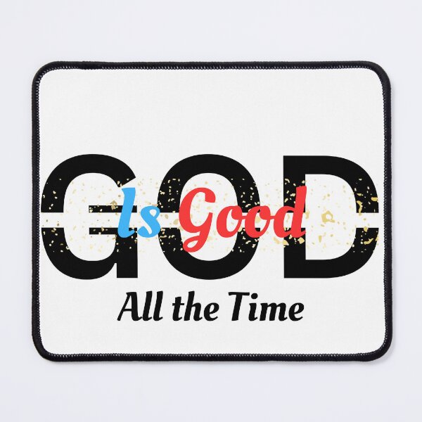 Item preview, God is Good All the Time  designed and sold by Fabulous3k.