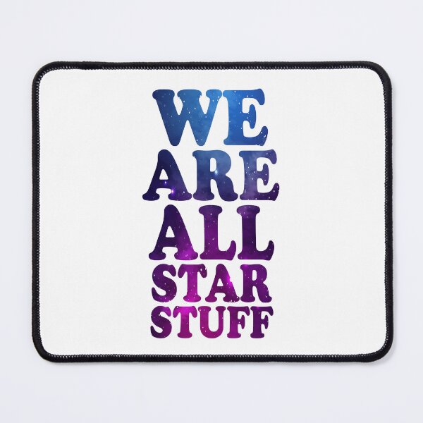 Item preview, We Are All Star Stuff designed and sold by ScienceCorner.