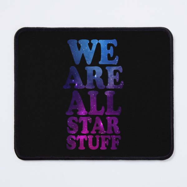 Item preview, We Are All Star Stuff designed and sold by ScienceCorner.