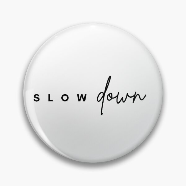 Item preview, Slow down designed and sold by Hb-Designs123.