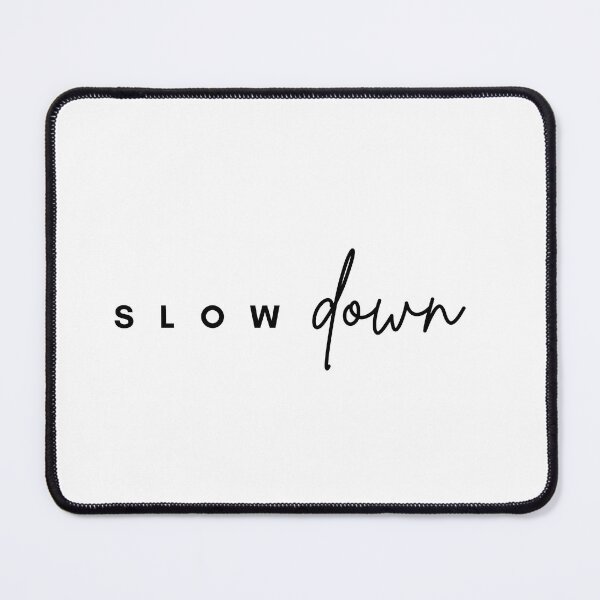 Item preview, Slow down designed and sold by Hb-Designs123.