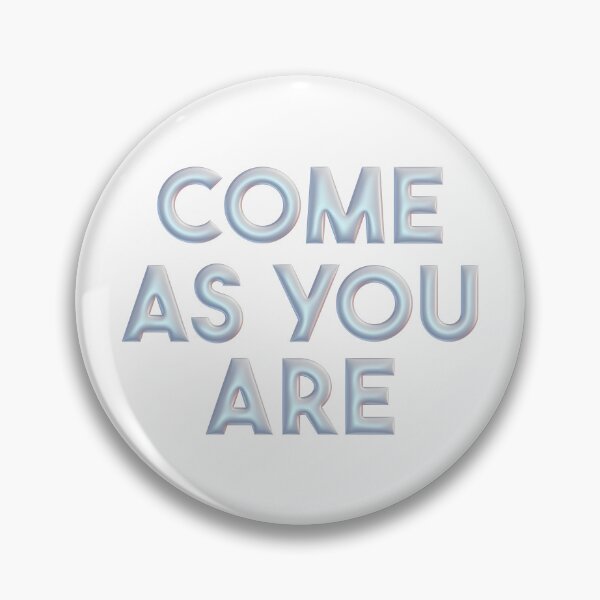 Item preview, Come as you are designed and sold by portokalis.