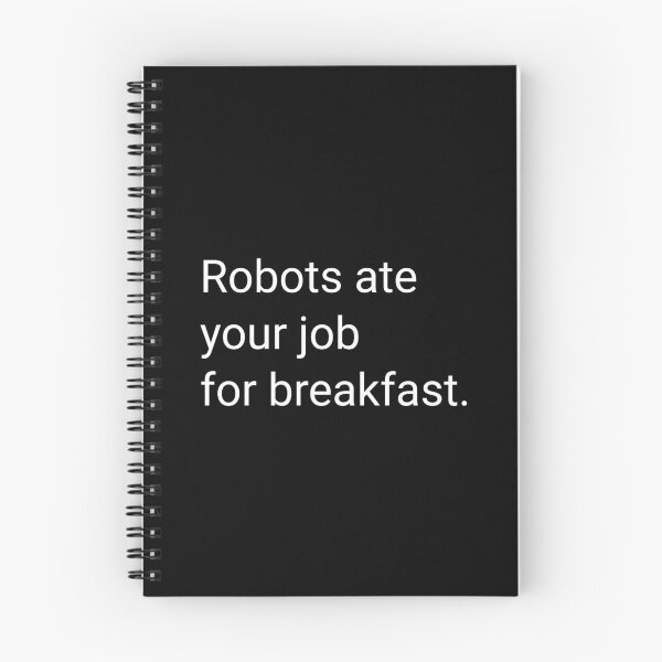 Item preview, Robots ate your job for breakfast. designed and sold by phenomenology.