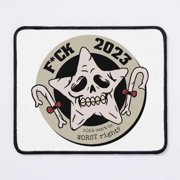 Item preview, F#K 2023, 2024 can't be Worst Right ? designed and sold by XYDstore.