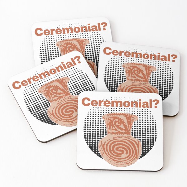 Item preview, It's ceremonial - Ceramics / Pottery Archaeology Paleontology Meme Profession Pop-art designed and sold by CottonGarb.