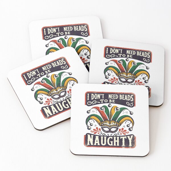 Item preview, I dont need beeds to be naughty : Mardi gras designed and sold by MAPDDesigns.