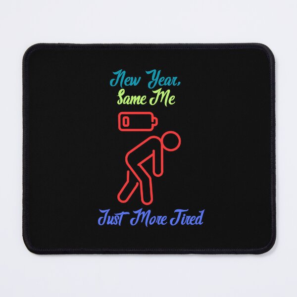 Item preview, New Year Same Me Just More Tired t-shirt designed and sold by THISisIT-eshop.