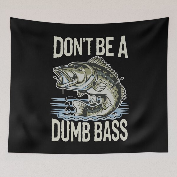 Item preview, Dumb Bass Funny Bass Fishing Design with Humorous Quote designed and sold by Hananiah Merch.
