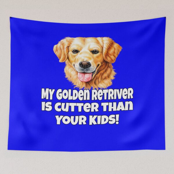Item preview, Golden Retriever Dog Pet Owner My Golden Retriever Is Cuter Than Your Kids designed and sold by fantasticdesign.