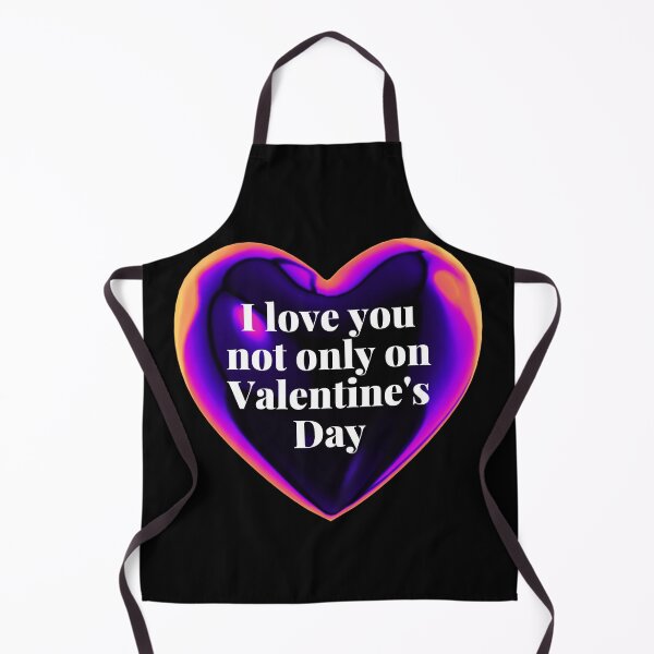 Item preview, I love you not only on valentine’s day designed and sold by ArtyWares.
