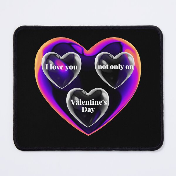 Item preview, I love you not only on valentine’s day designed and sold by ArtyWares.