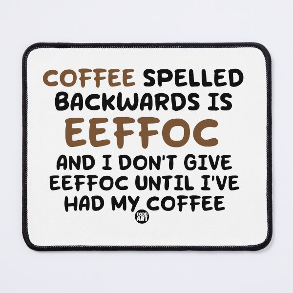 Item preview, COFFEE EEFFOC designed and sold by TODD GOLDMAN.