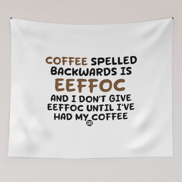 Item preview, COFFEE EEFFOC designed and sold by TODD GOLDMAN.