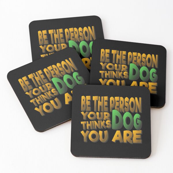 Item preview, Be the Person Your Dog Thinks You Are  designed and sold by FYS-Arte-Style.