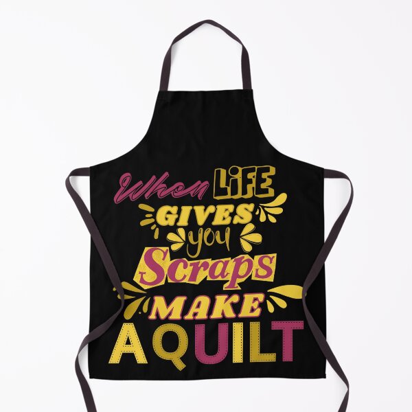 Item preview, When Life Gives You Scraps, Make a Quilt - Funny Quilter designed and sold by Wiss2Arts.