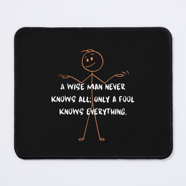 Item preview, A WISE MAN NEVER KNOWS ALL designed and sold by Inspiretouplift.