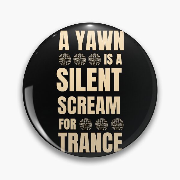 Item preview, A Yawn is a Scream for Trance designed and sold by HypnoMemers.