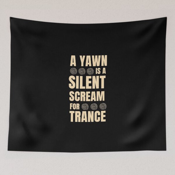 Item preview, A Yawn is a Scream for Trance designed and sold by HypnoMemers.