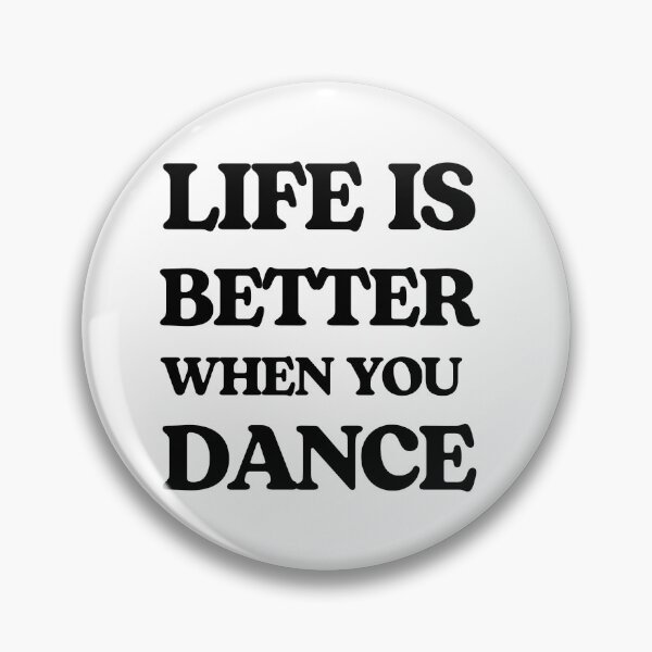 Item preview, Life is better when you dance | Simple Gift for Dancer designed and sold by PakoArtStudio.