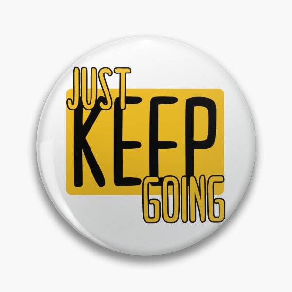 Item preview, Just Keep Going designed and sold by Geboking.