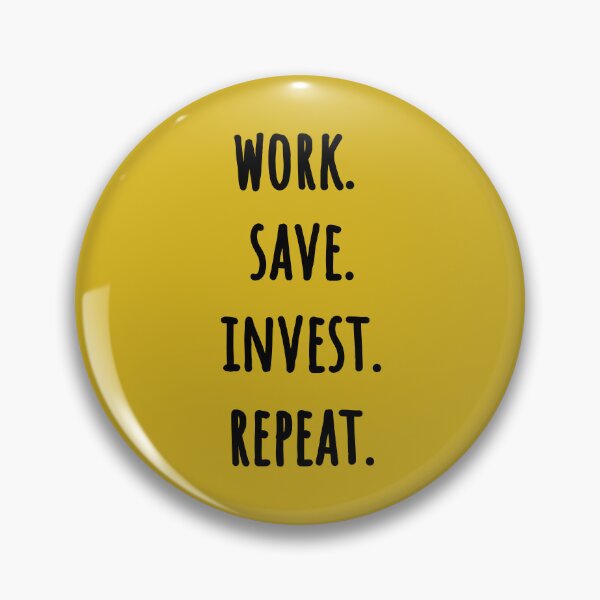 Item preview, Work Save Invest Repeat (black text design) designed and sold by EmeraldeaArt.
