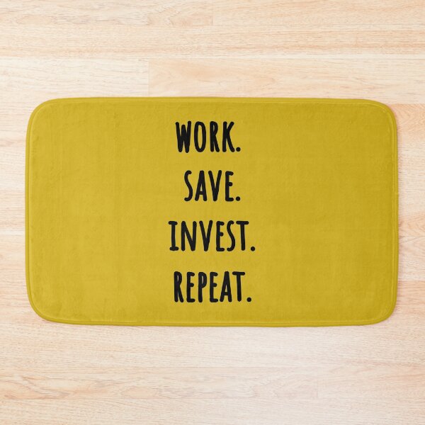 Item preview, Work Save Invest Repeat (black text design) designed and sold by EmeraldeaArt.